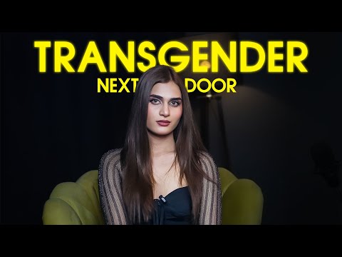 Transgender Next Door | Eshal Tariq | Nisha Rao