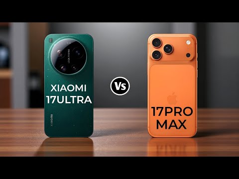 Xiaomi 17 Ultra Vs Apple iPhone 17 Pro Max 