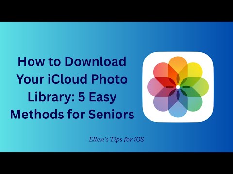 How to Download Your iCloud Photo Library: 5 Easy Methods for Seniors