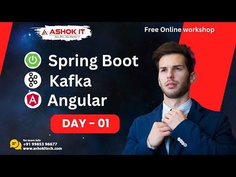Bootcamp on Spring boot and Angular with  Kafka integrations - Day -01| Ashok IT.