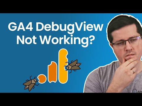 Google Analytics 4 DebugView not working? Here are the solutions