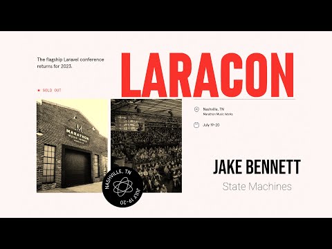 Jake Bennett "State Machines" - Laracon US 2023 Nashville