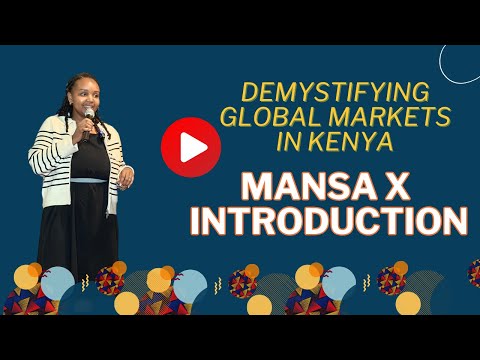 HOW TO INVESTING IN GLOBAL MARKETS IN KENYA | INTRODUCTION TO MANSA X