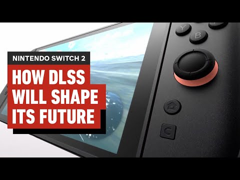 Nintendo Switch 2: How DLSS Will Shape its Future | IGN x Digital Foundry
