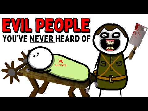 The Most EVIL People You've Never Heard Of