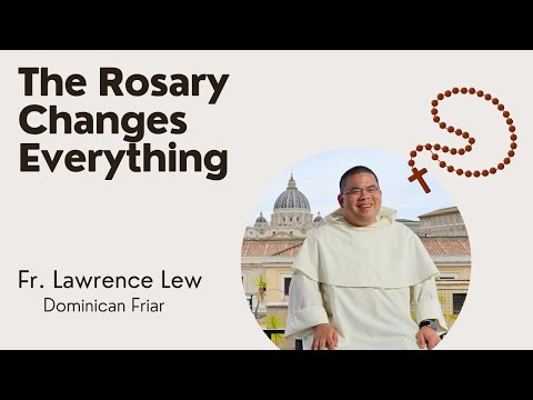 The Prayer that Saves Souls | Fr. Lawrence Lew on the Rosary