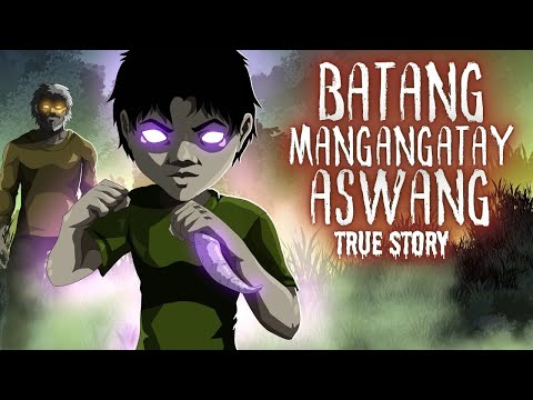 BATANG MANGANGATAY ASWANG | GABAY NG BETERANO (Aswang True Story)