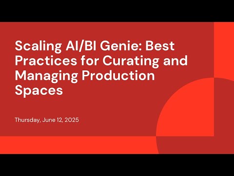 Scaling AI/BI Genie: Best Practices for Curating and Managing Production Spaces