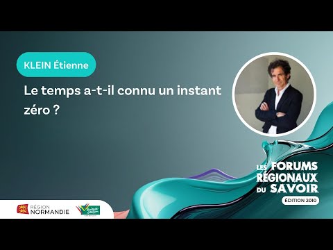 Étienne Klein – Le temps a-t-il connu un instant zéro ?