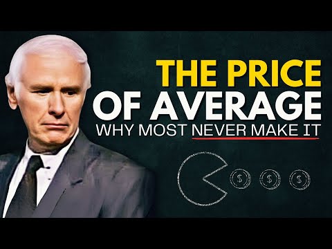 The Price of Average Why Most People Don't Make It | Jim Rohn Motivation