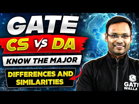 GATE 2025: CS vs DA | Know the Major Differences & Similarities