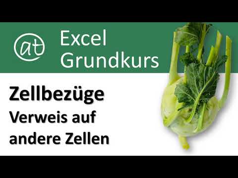 Excel-Grundkurs - Relative und absolute Zellbezüge - Excel lernen von Anfang an!