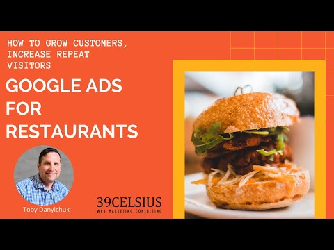 Google Ads For Restaurants: Grow New Customers, Repeat Visits