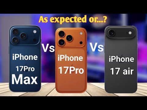 IPhone 17 pro max vs iPhone 17 pro vs iPhone 17 air|the bar's been raised!