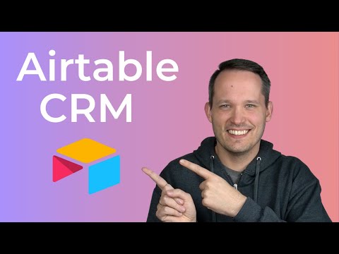 How To Build An Amazing Airtable CRM