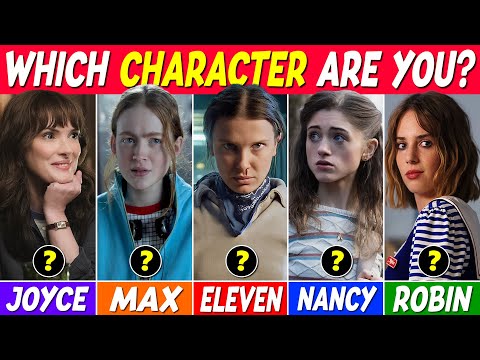 Which Stranger Things Character Are You? | Eleven, Max, Robin, Nancy or Joyce