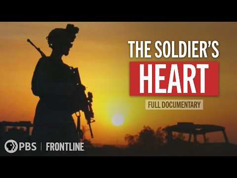 Returning From the Iraq War With PTSD - The Soldier’s Heart (full documentary) | FRONTLINE
