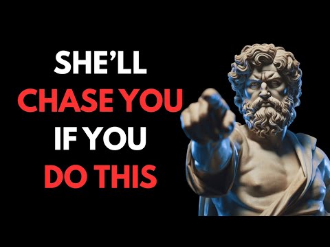 Do THIS If You Want a Woman to Chase You Forever | Stoic Truth