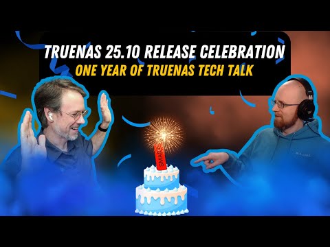 TrueNAS 25.10 Release - Your Feedback, and One Year of the T3 Podcast! | TrueNAS Tech Talk (T3) E044