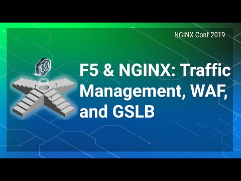 F5 & NGINX: Traffic Management, WAF, and GSLB