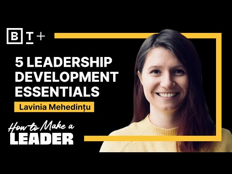 5 ways to make your leadership development program succeed with Lavinia Mehedintu
