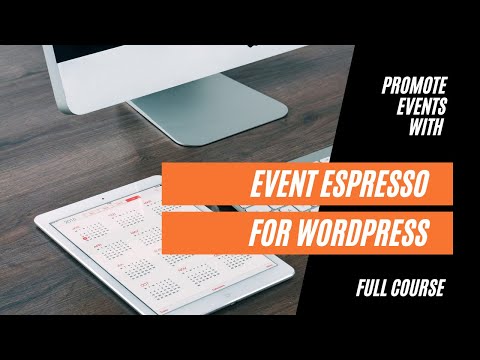 Getting Started Promoting Events with Event Espresso Plugin for WordPress [Full Course]