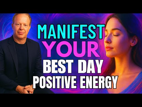 Manifest Your Best Day 🌞 | Dr. Joe Dispenza Morning Meditation for Abundance & Positive Energy