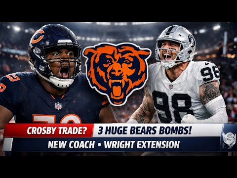 Chicago Bears Offseason Chaos: Wright Extension & Crosby Trade Drama