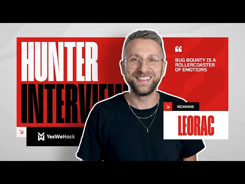 YesWeHack Hunter Interviews – #13 leorac: “Bug Bounty is a rollercoaster of emotions”