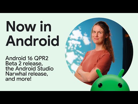 Now in Android: 122 – Android Studio updates, Android 16 beta feature, and more!