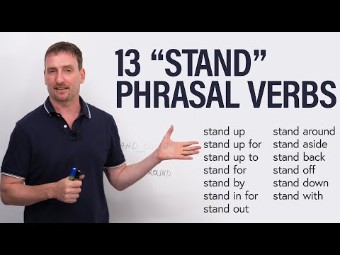 13 Phrasal Verbs with STAND: stand by, stand out, stand down...
