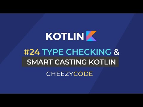 Kotlin Type Checking and Smart Casting With Examples | Cheezycode #24
