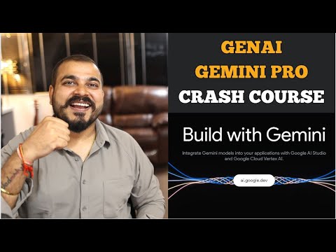 Generative AI Google Gemini Pro Crash Course With End To End Projects