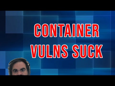 Container Vulnerability Scanning Sucks