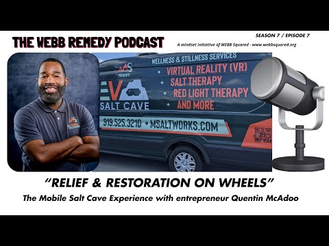 Relief & Restoration "ON WHEELS" - The Mobile Salt Cave Experience with entrepreneur Quentin McAdoo