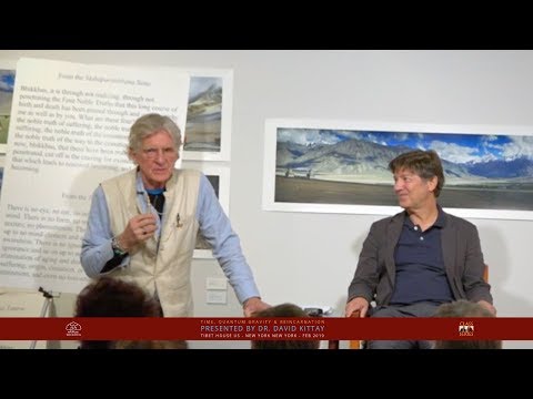 Time, Quantum Gravity & Reincarnation : Dr. David Kittay & Robert A.F. Thurman