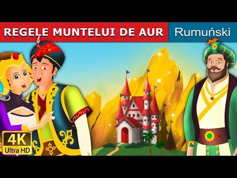 REGELE MUNTELUI DE AUR | The King of Golden Mountain in Romana| @RomanianFairyTales