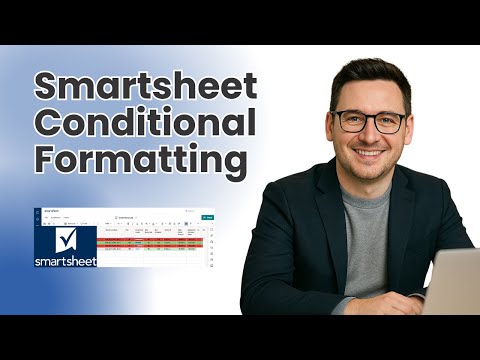 Smartsheet Conditional Formatting - All You Need To Know!