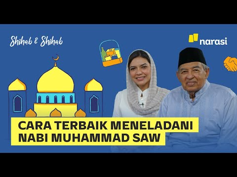 Cara Terbaik Meneladani Nabi Muhammad SAW | Shihab & Shihab