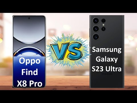 Oppo Find X8 Pro vs Samsung Galaxy S23 Ultra : Quelle différence