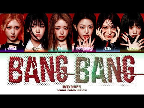 IVE (아이브) 'Bang Bang' (Color Coded Lyrics)