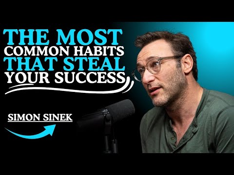 THE MOST COMMON HABITS THAT STEAL YOUR SUCCESS || SIMON SINEK Motivations ||