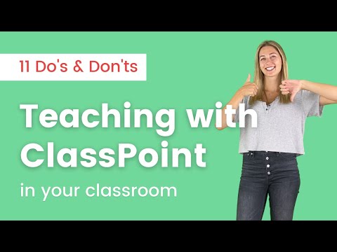 Teaching with ClassPoint in the Classroom - 11 Do’s and Don’ts