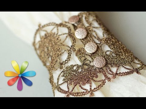 Делаем ультрамодный браслет из кружева – Все буде добре - Выпуск 649 - 10.08.15