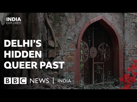 Monuments of Pride : Delhi’s untold queer histories | BBC News India