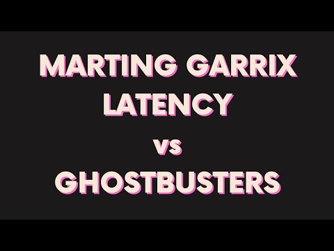 Martin Garrix - Latency vs Ghostbusters Theme