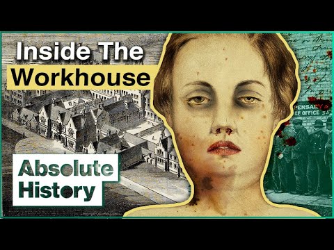 What Was Life Really Like In A Victorian Workhouse? | Secrets From The Workhouse | Absolute History
