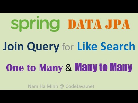 Spring Data JPA Join Query for Like Search on One to Many and Many to Many Examples