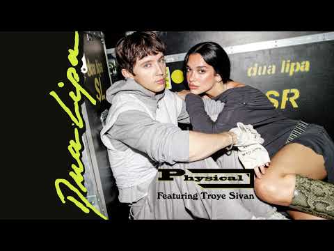 Dua Lipa - Physical (feat. Troye Sivan) (Official Visualiser)