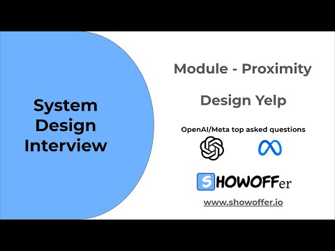 Design Yelp - A Frequently Asked Proximity Problem in OpenAI/Meta in 2025